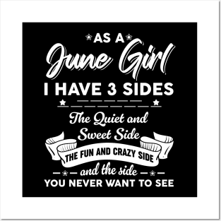 As A June Girl I Have 3 Sides The Quiet & Sweet Posters and Art